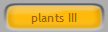 plants III