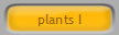 plants I